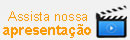 Assista nossa apresentação
